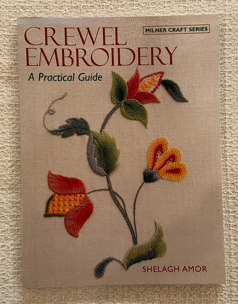 Crewel Embroidery - A Practical Guide