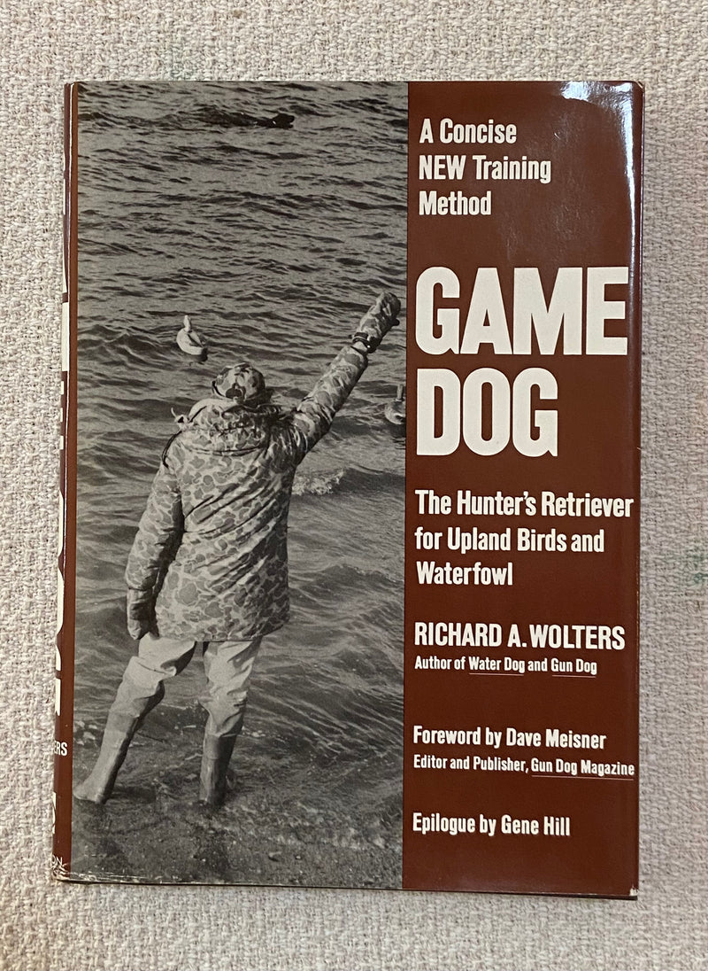 Game Dog - The Hunter's Retriever for Upland Birds and Waterfowl