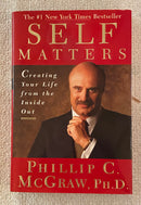 Self Matters Creating Your Life from the Inside Out