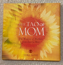 The TAO of MOM - The Wisdom of Mothers from East to West