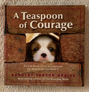 A Teaspoon of Courage - A Little Book of Encouragement for Whenever You Need It