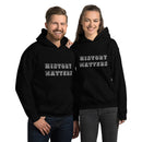 History Matters Unisex Hoodie