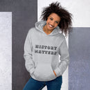History Matters 2 Unisex Hoodie