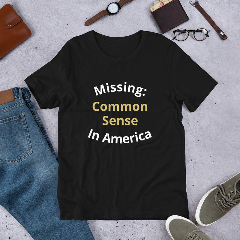 Missing: Common Sense T-Shirt