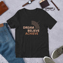 Dream Believe Unisex T-Shirts 2X+