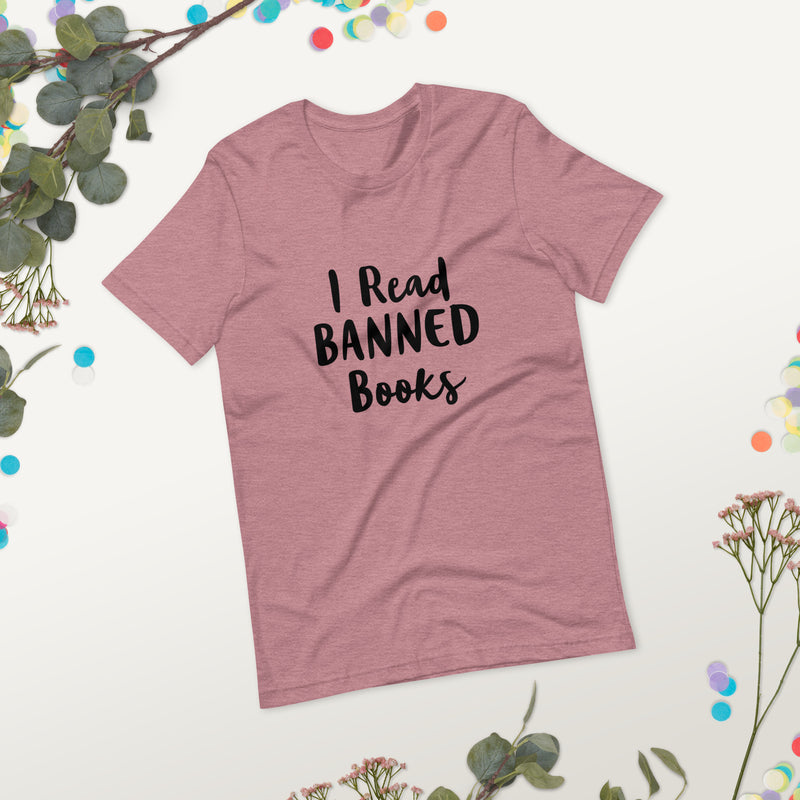 I Read Banned Books Unisex T-Shirt 2X+