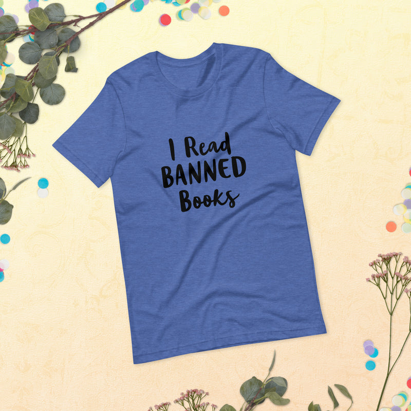 I Read Banned Books Unisex T-Shirt 2X+