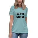 WFH MOM Women's Relaxed T-Shirt