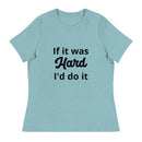 If It Was Hard Women's Relaxed T-Shirt 2X+