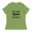 If It Was Hard Women's Relaxed T-Shirt 2X+