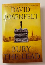 Bury The Lead by David Rosenfelt - First Edition