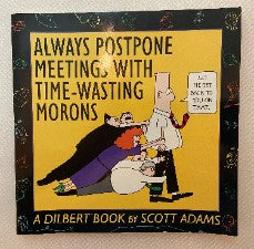Always PostPone Meetings With Time-Wasting Morons