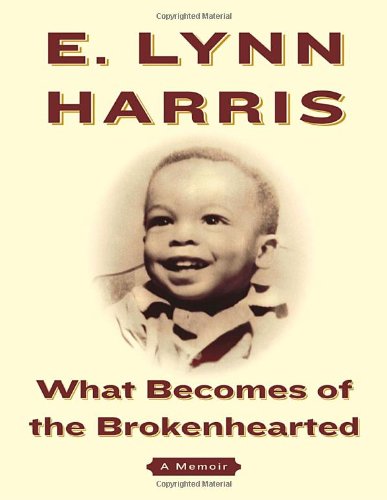 What Becomes of the Brokenhearted - A Memoir