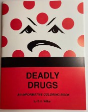 Deadly Drugs - An Informative Coloring Book