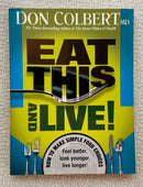 Eat This and Live - How to Make Simple Food Choices