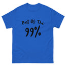 Part Of The 99% Men's Classic Tee