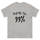Part Of The 99% Men's Classic Tee