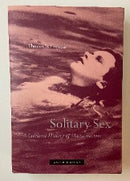 Solitary Sex - A Cultural History of Masturbation