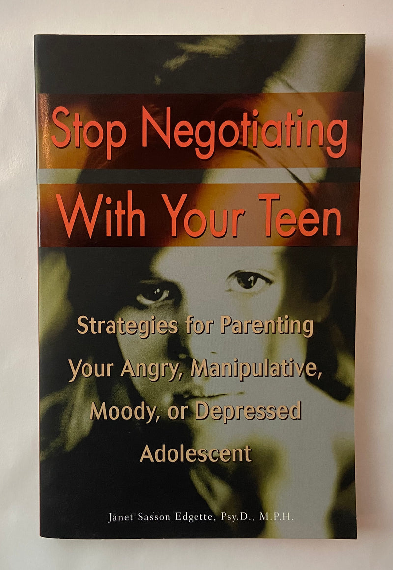 Stop Negotiating With Your Teen