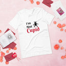 I'm Not Cupid II Unisex T-Shirt