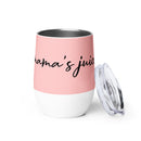 mama's juice Wine Tumbler - Pink