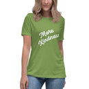 More Kindness Women's Relaxed T-Shirt